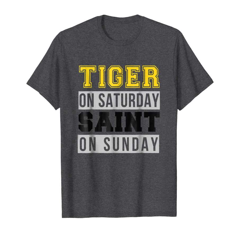 Tiger Saturday Saint Sunday Louisiana Football T-Shirt