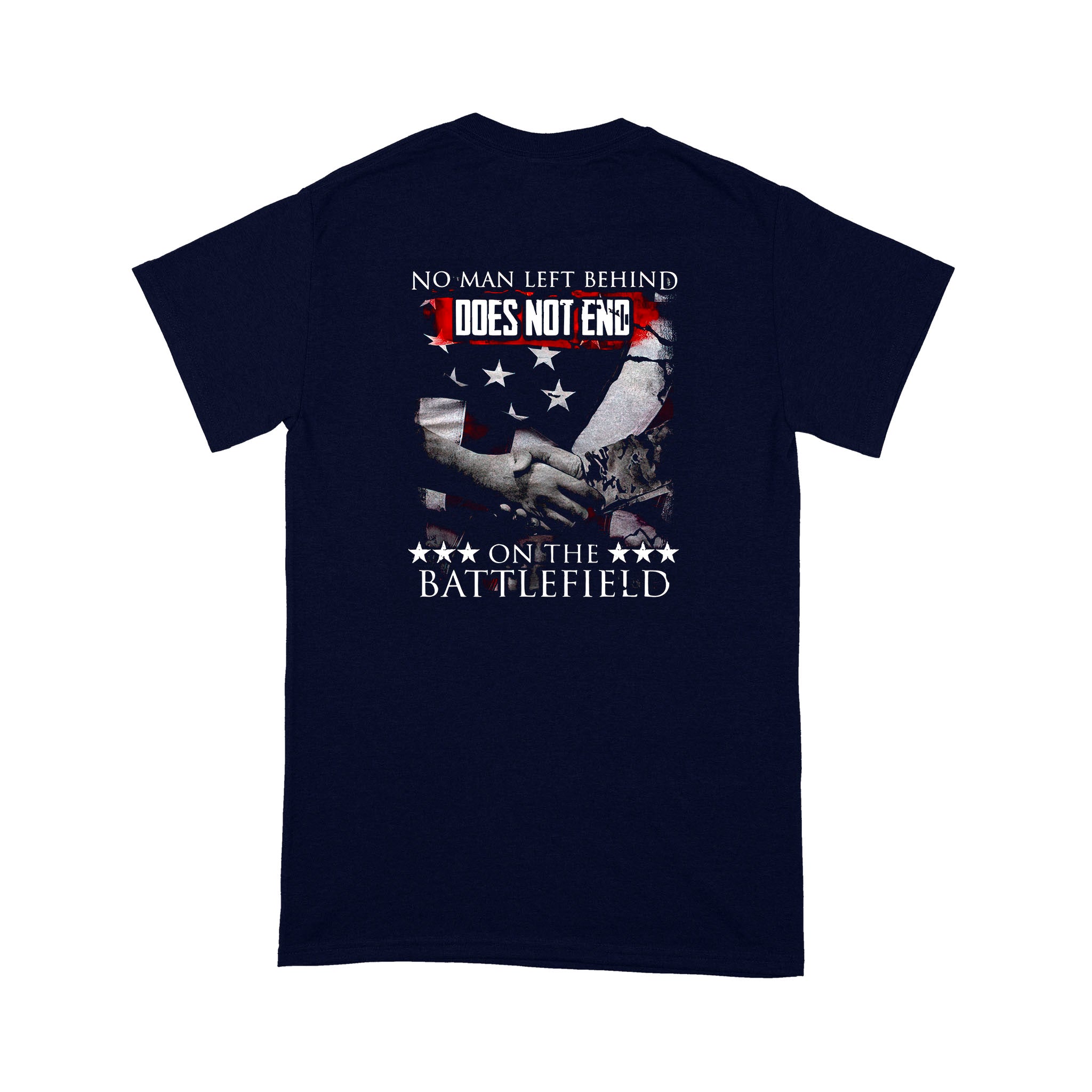 Vibecosy Does Not End, No Man Left Behind On The Battlefield T-Shirt Mh31072104