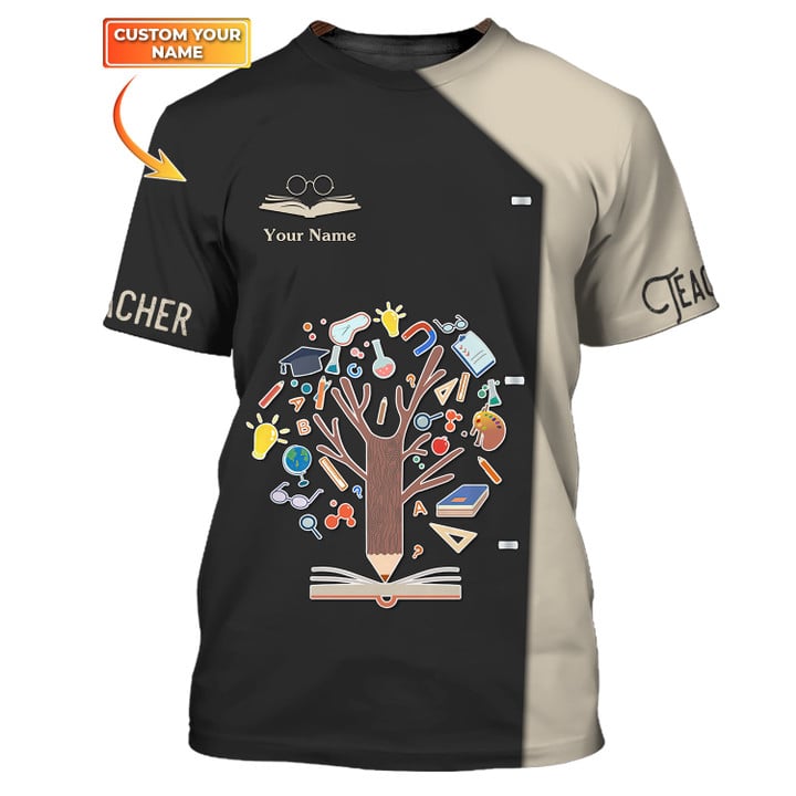 Teacher Custom Tee Shirt Knowledge Tree Pencil Books 3D Tshirt, Personalized Teacher Shirt