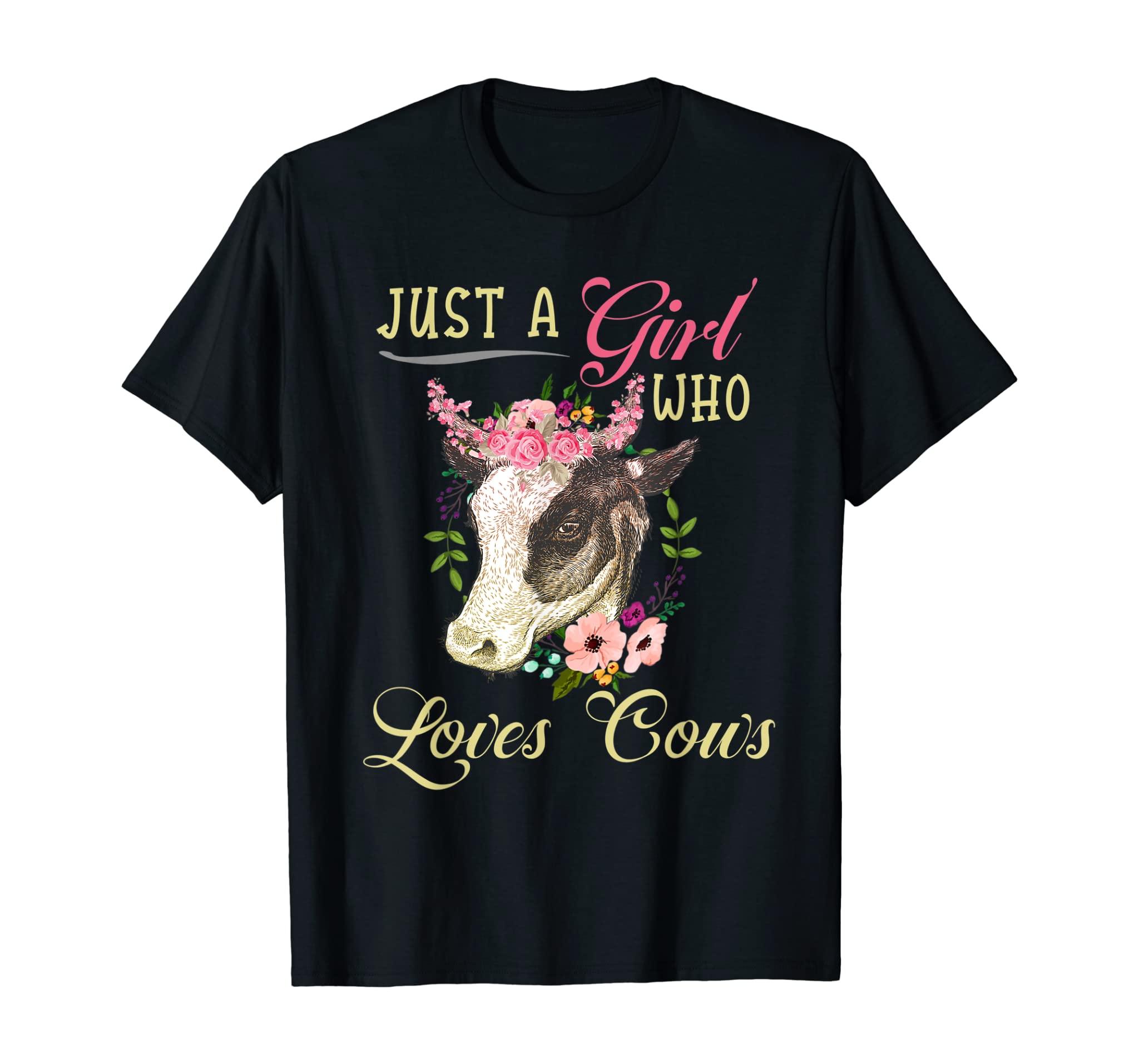 Funny Just a Girl Who Loves Cows Girls, Women and Cow Owners T-Shirt