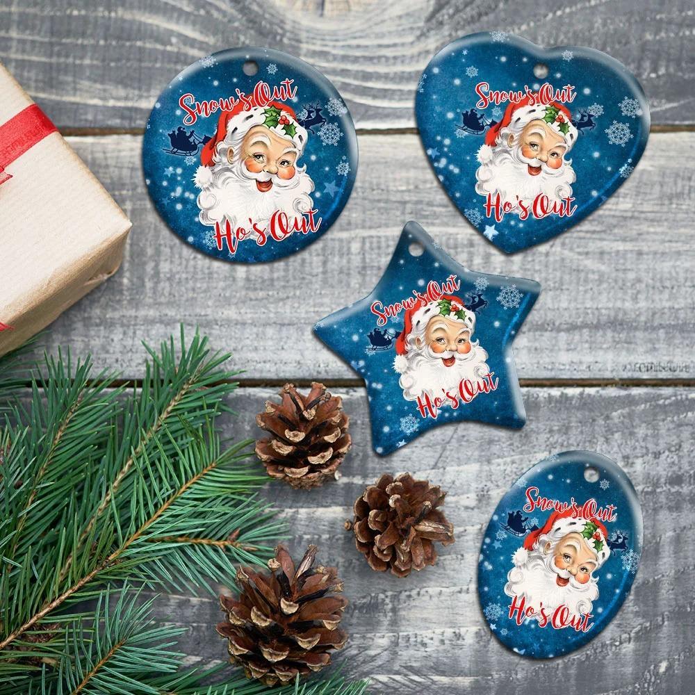 Snows Out Hos Out. Santa Claus Christmas Ceramic Ornament Christmas Home Decor