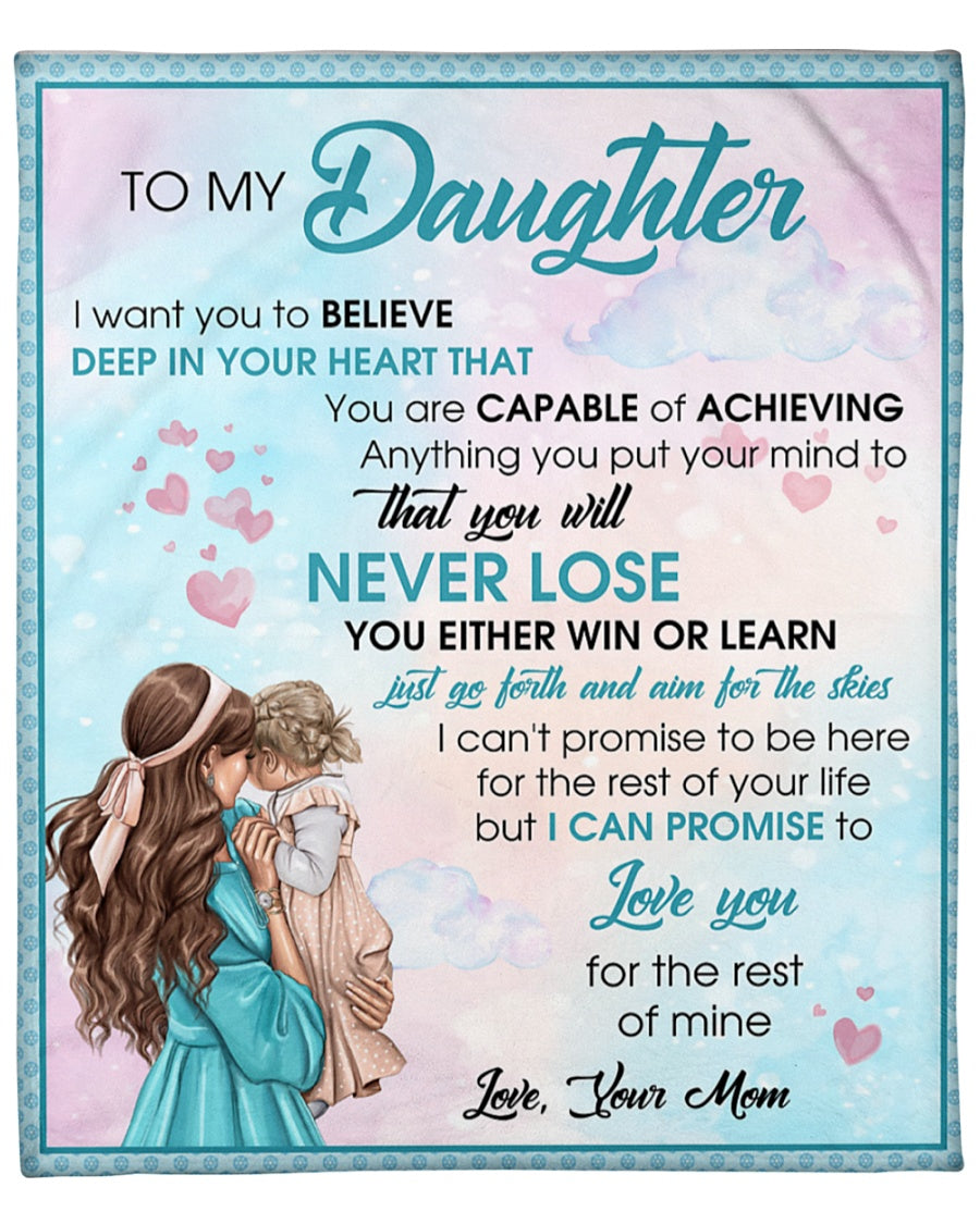 To My Daughter You Are Capable Of Achieving Anything You Put Your Mind Fleece Blanket Gift For Family, Birthday, Mother To Daughter Gift Home Decor Bedding Couch Sofa Soft And Comfy