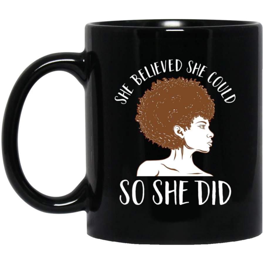 African American Coffee Mug Cute Black Women Art She Believed She Could So She Did 11oz – 15oz Black Mug