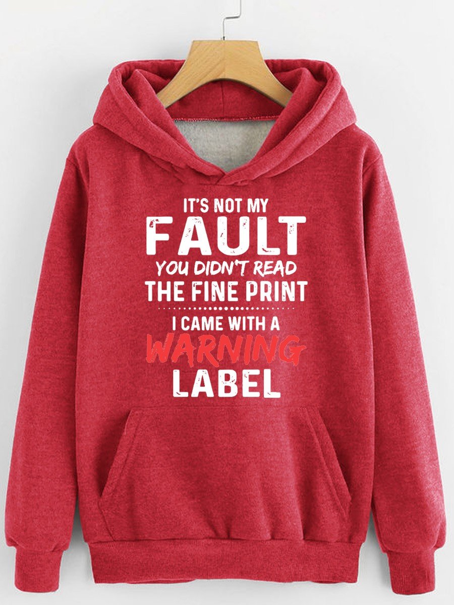 Unisex Its Not My Fault You Didnt Read The Fine Print I Came With A Warning Label Funny Hoodie Sweatshirt