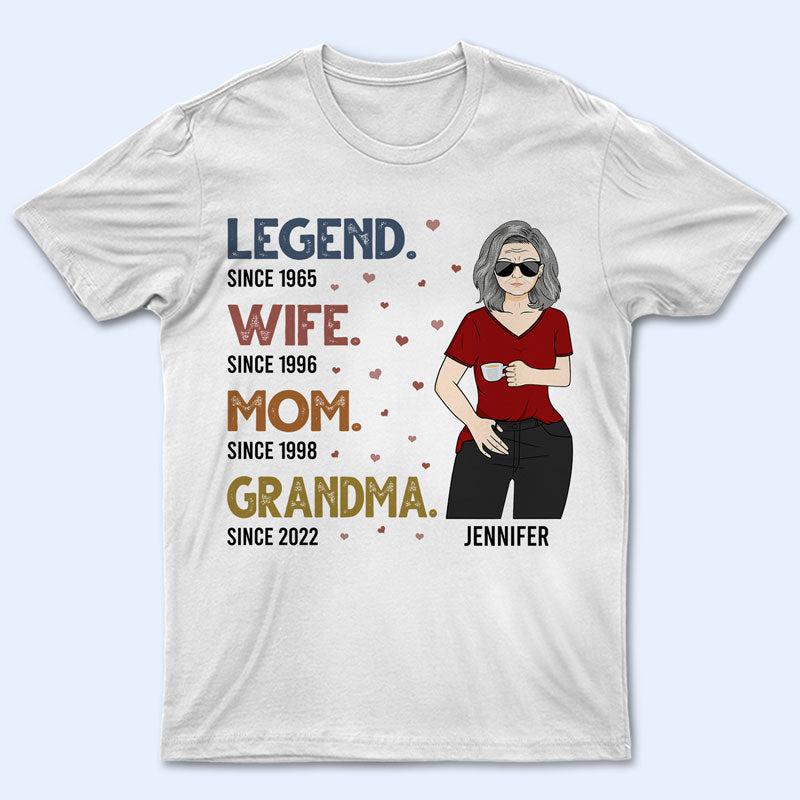 Legend Wife Mom Grandma – Gift For Family – Personalized Custom T Shirt