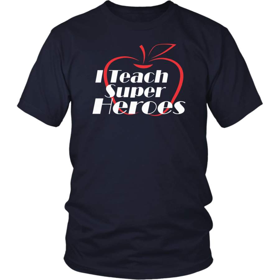 I Teach Super Heroes - Comic Book Hero Teacher Shirt - ReadingLLC