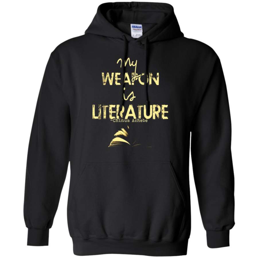 AGR My Weapon Is Literature Chinua Achebe Quoted Hoodie