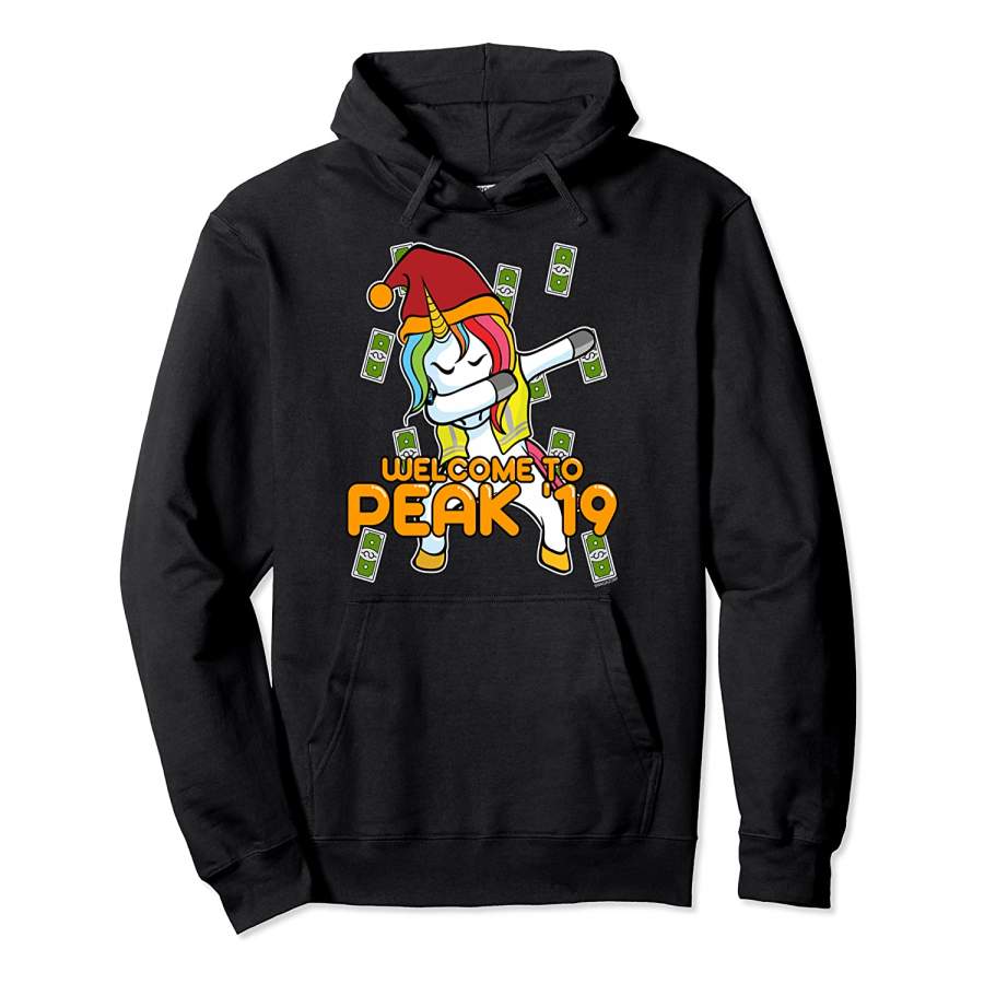 Welcome to Peak ’19 Dabbing Unicorn Swagazon Peak 2019 Cash Pullover Hoodie