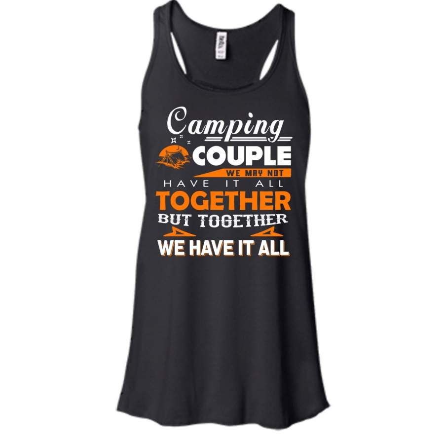 Camping Couple Shirt, Together We Have It All Shirt