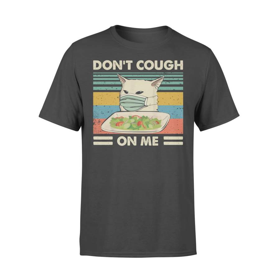 Cat Meme Wear Mask Don’t Cough On Me Vintage Shirt