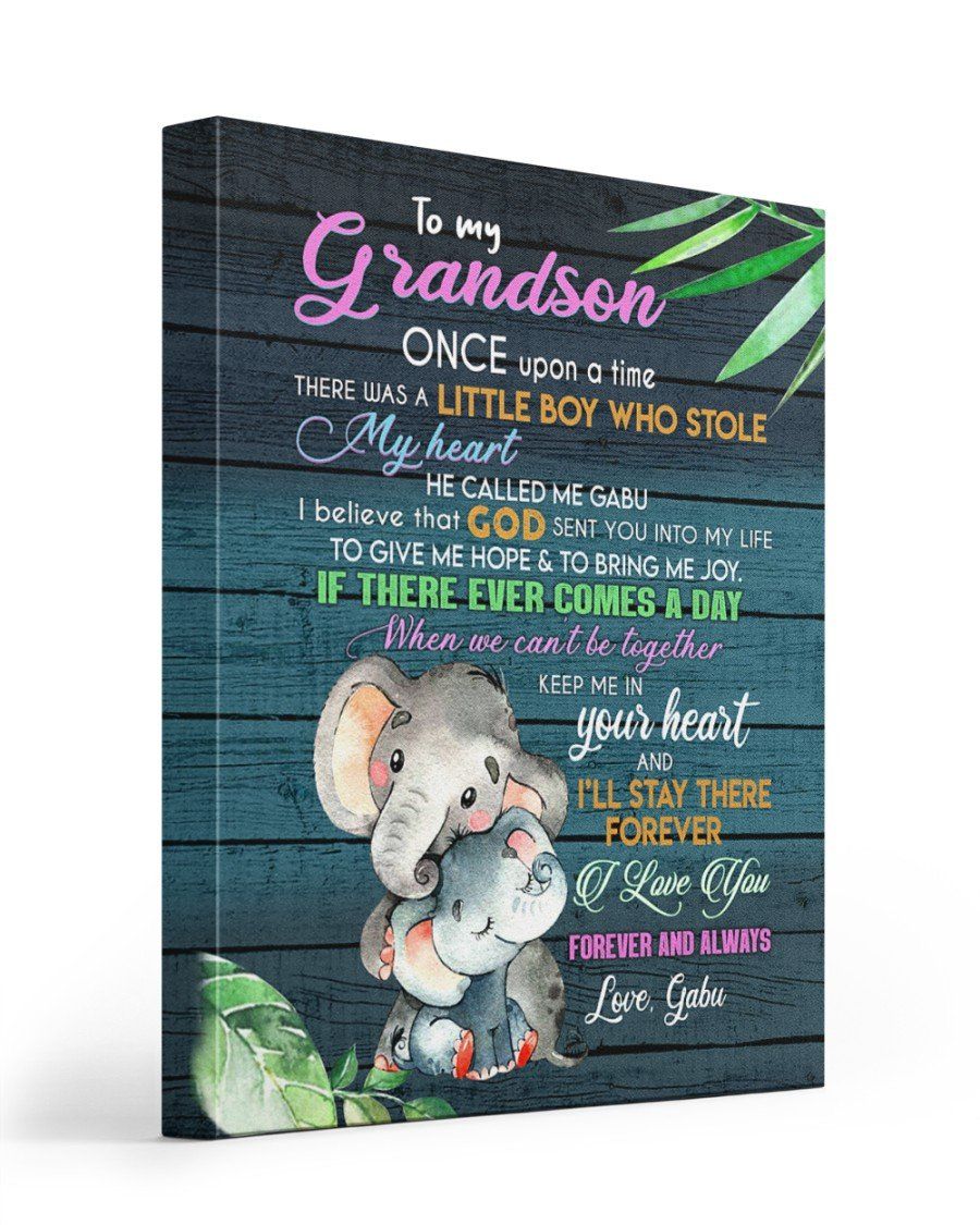 Gabu Gift To Grandson I Love You Forever And Always Elephant Gallery Wrapped Canvas Prints Matte Canvas