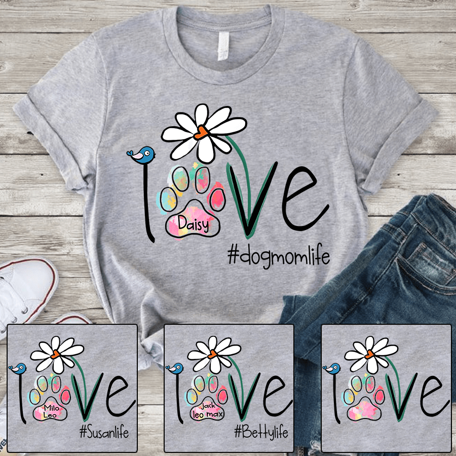 Personalized Dog Mom Paw Prints, Love Dogmom Life For Dog Mom T Shirt