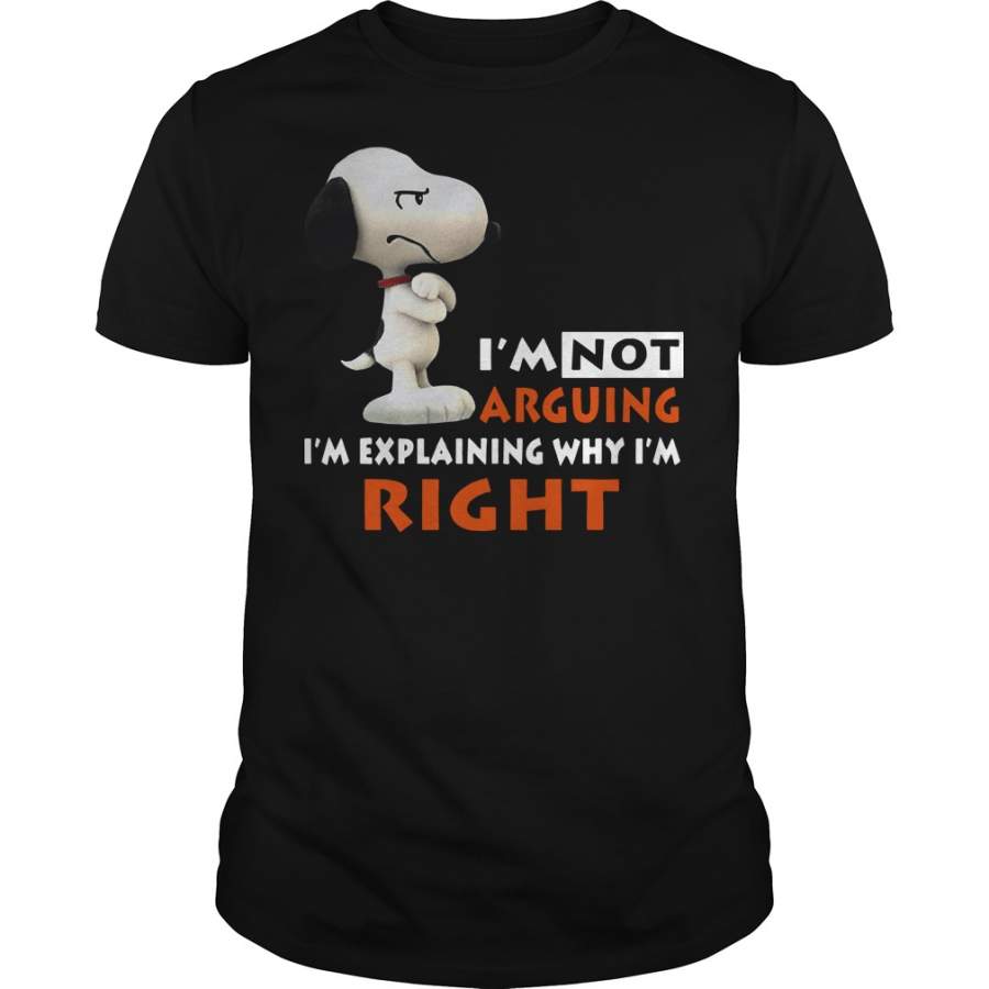 Snoopy I’m not arguing I’m explaining why I’m right T-Shirt