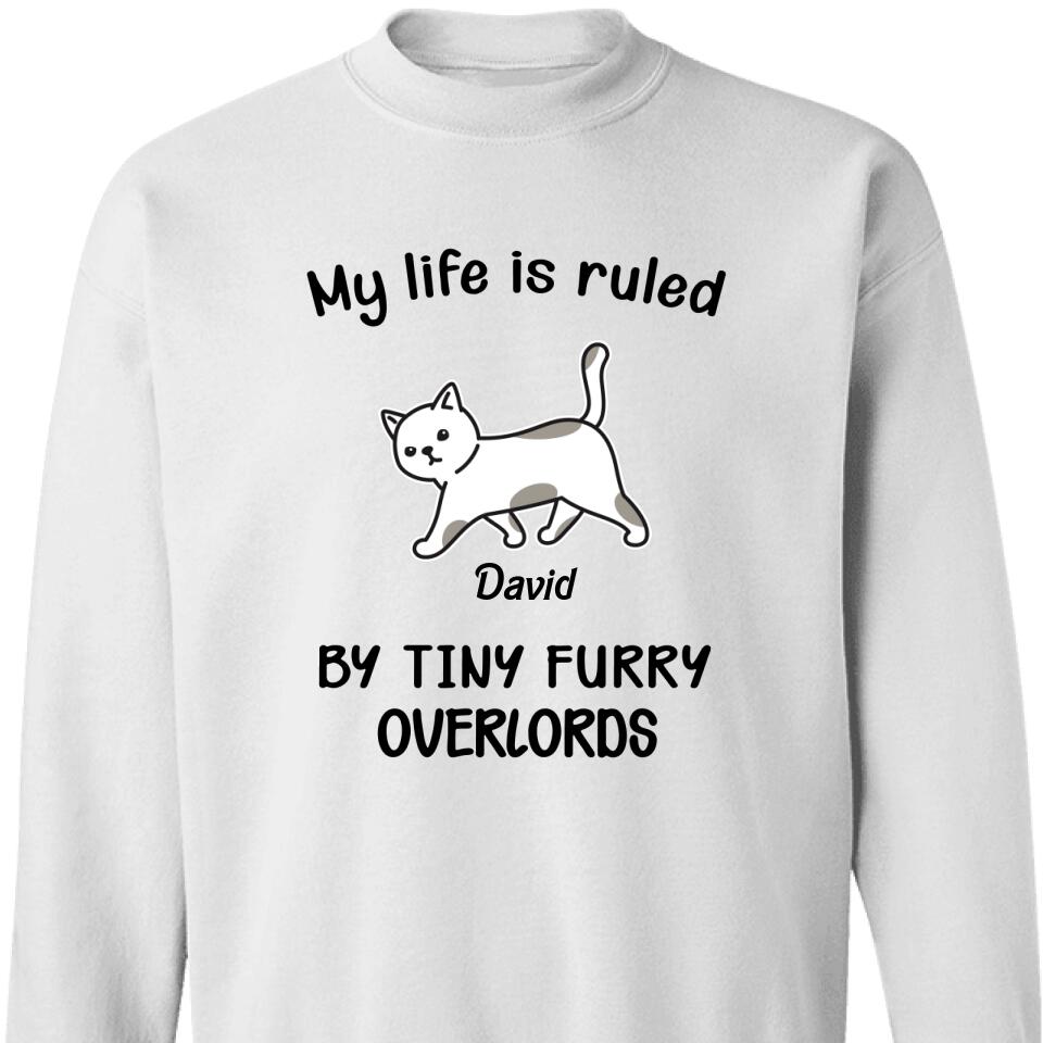 My Life Is Ruled – By Tiny Furry Overloards Personalized Sweatshirt For Cat Lover -Trending Personalized