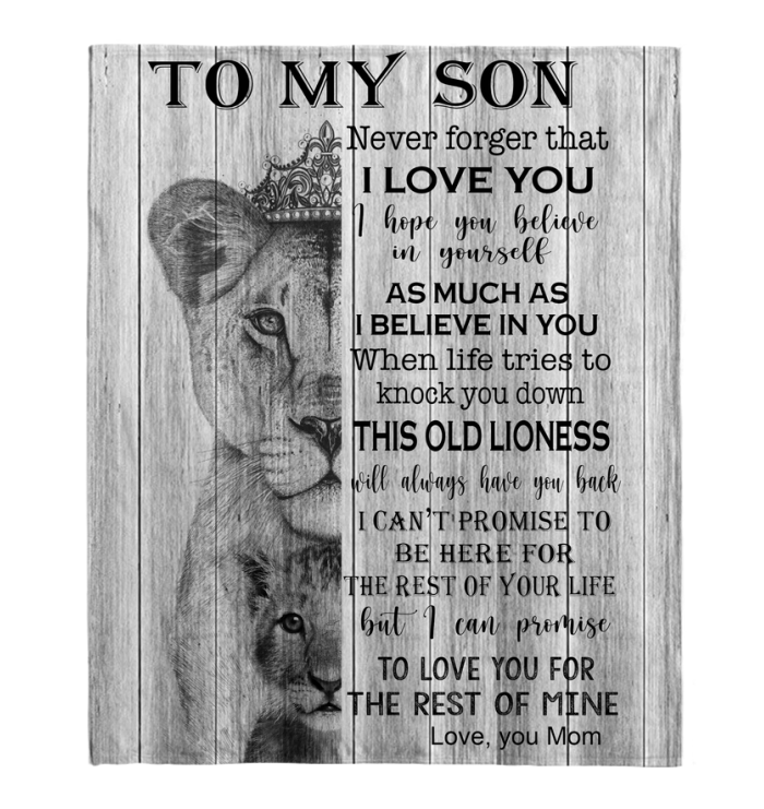 To My Son Never Forger I Love You For Rest Of Mine Believe Mom Gift Lion Fleece Blanket