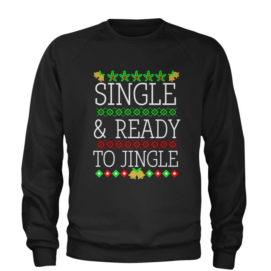 Single And Ready To Jingle Ugly Christmas Adult Crewneck Sweatshirt