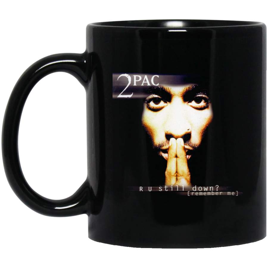 Tupac R U Still Down Black Mug