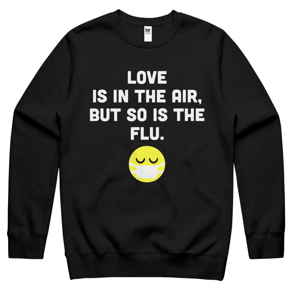 Love Is In The Air But So Is The Flu, Funny Anti Valentine Crewneck Sweatshirt