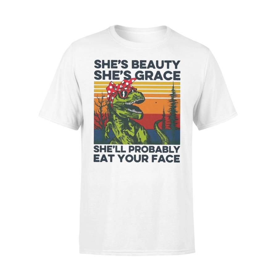 Vintage Dinosaur She’s Beauty She’s Grace She’ll Probably Eat Your Face T-shirt