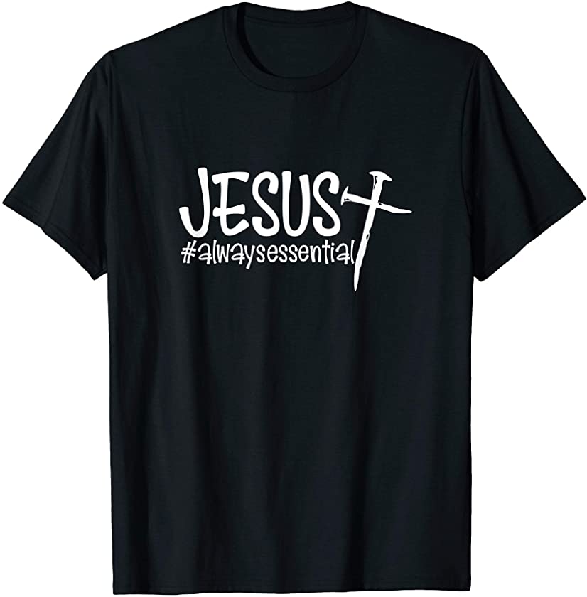 Jesus Nail Cross #alwaysessential T-Shirt – DRGGR