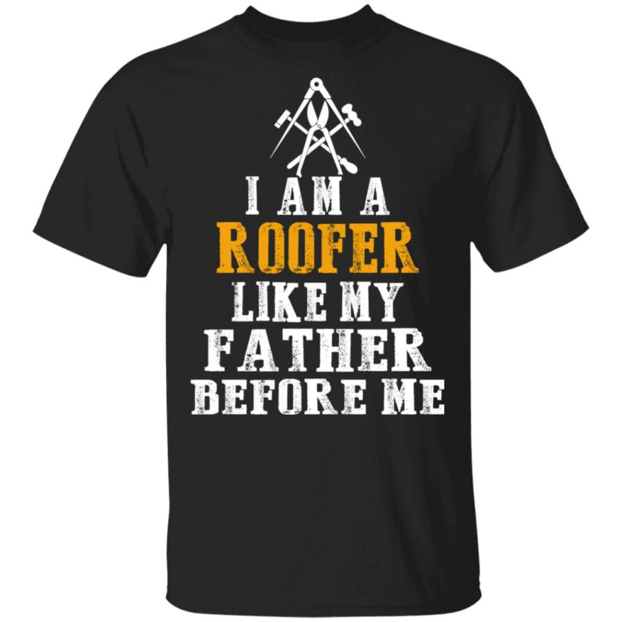 Roofer Like My Father Before Me Father’s Day Tshirt