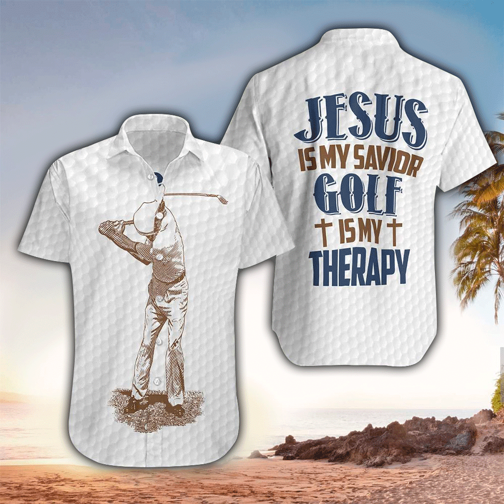 Jesus Is My Savior Golf Therapy Hawaii Shirt Aloha Ha81484