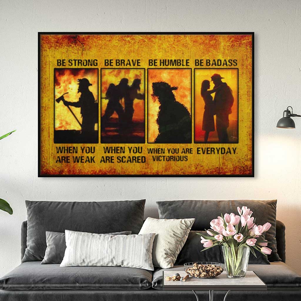 VticStore™ Be Strong, Be Brave, Be Humble, Be Badass – Firefighter Horizontal Wall Art Frame Canvas – Best home decor ideas, unique gifts