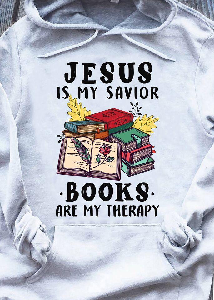 Jesus Is My Savior Books Are My Therapy Gift Standard Hoodie