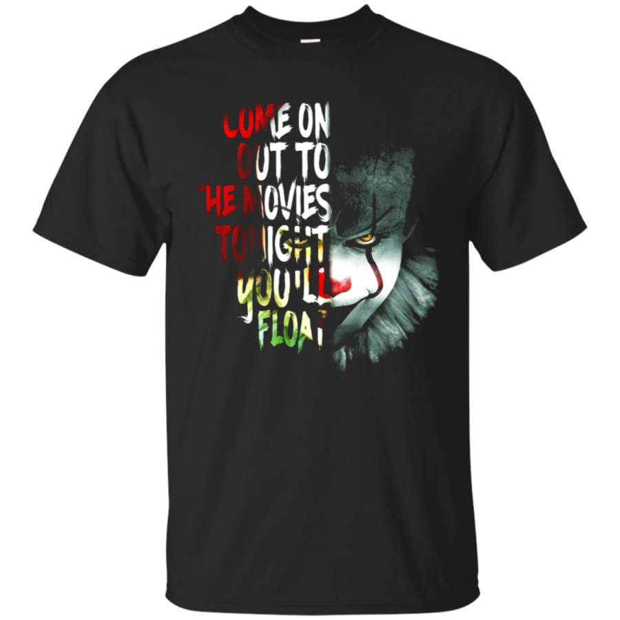 AGR Come On Out To The Movies Tonight You_ll Float IT Stephen King T-Shirt