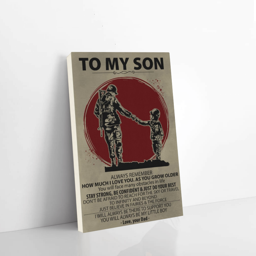 Soldier Canvas dad to son always remember how much I love you