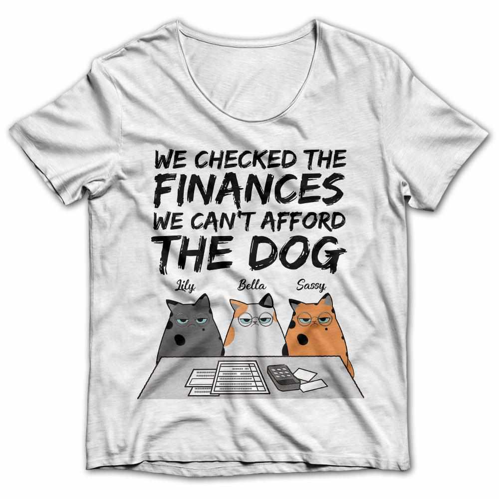 We Can’T Afford The Dog Personalized Shirt