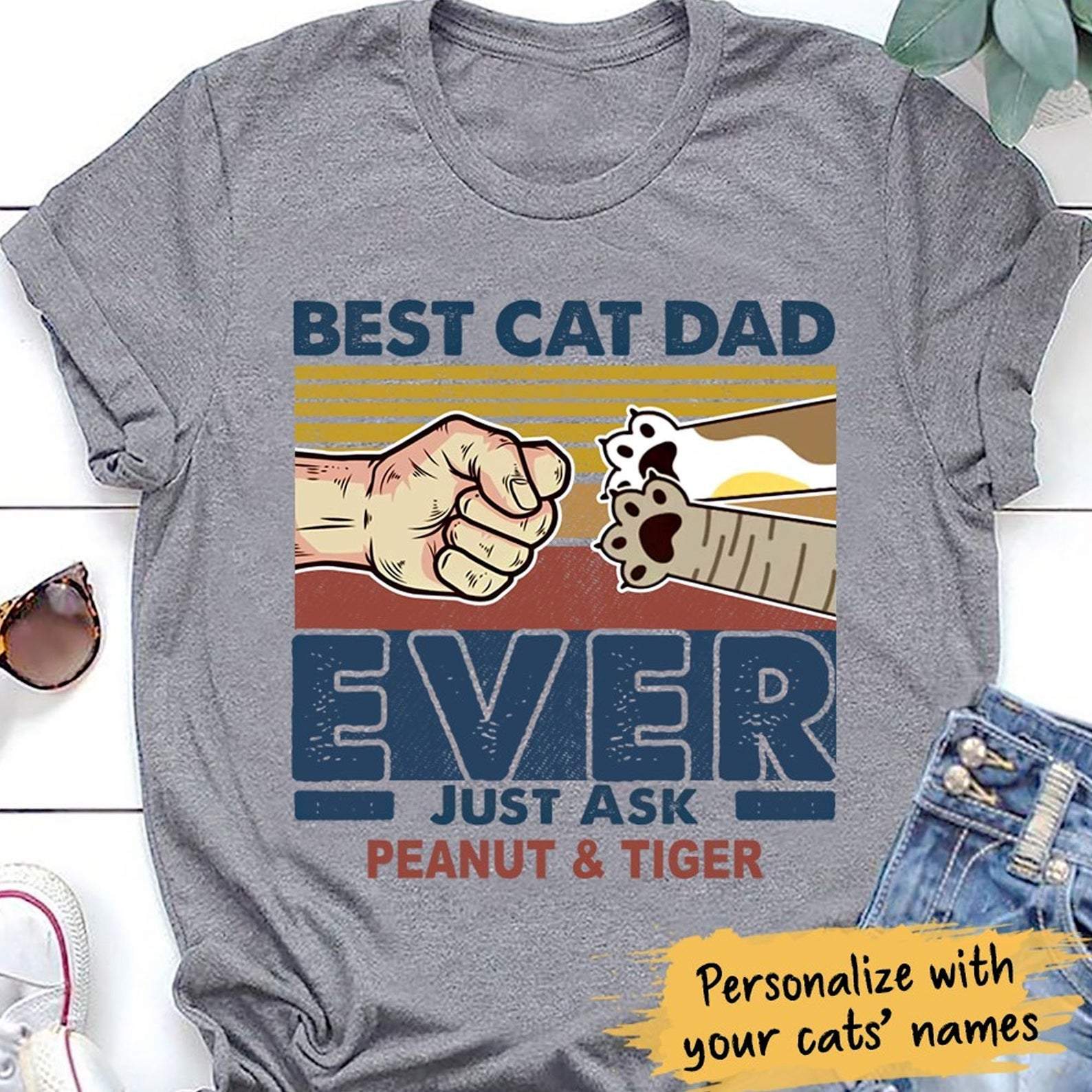 Best Cat Dad Ever Just Ask Peanut And Tiger Custom Cat Name T-Shirt, Personalized Cat Owners Shirts