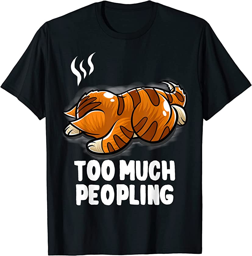 Too Much Peopling Sleeping Cats Kitten Cat Introvert Nerd T-Shirt