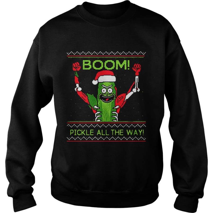 Rick and Morty Boom Pickle All The Way Ugly Christmas shirt