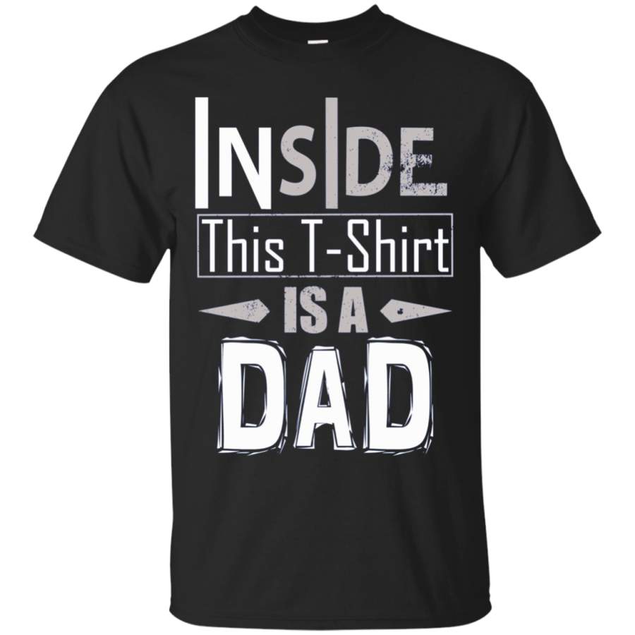 AGR Dad Shirt Inside This T-shirt Is A