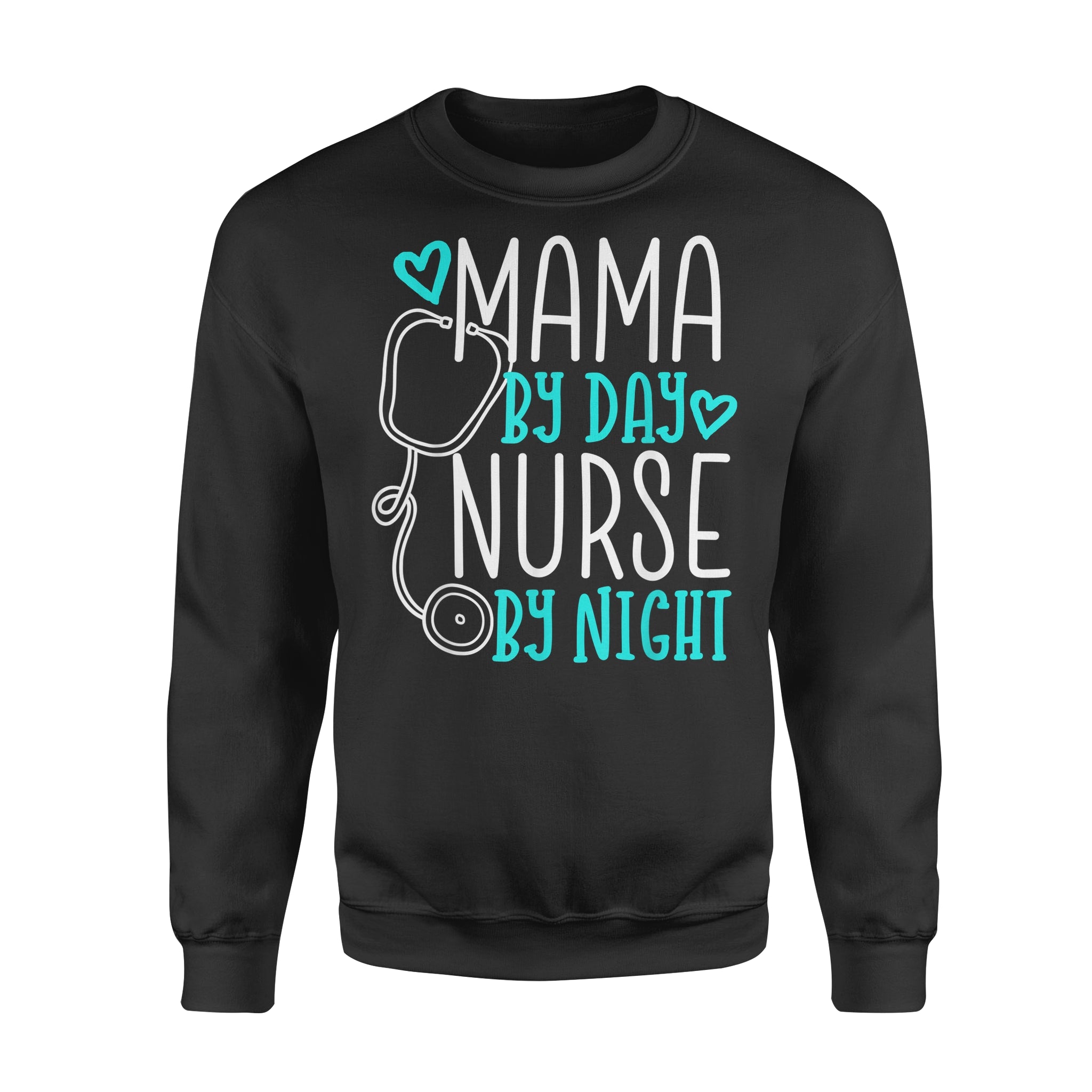 Cute Nursing Mom Shirt – Mama By Day Nurse By Night – Premium Crew Neck Sweatshirt