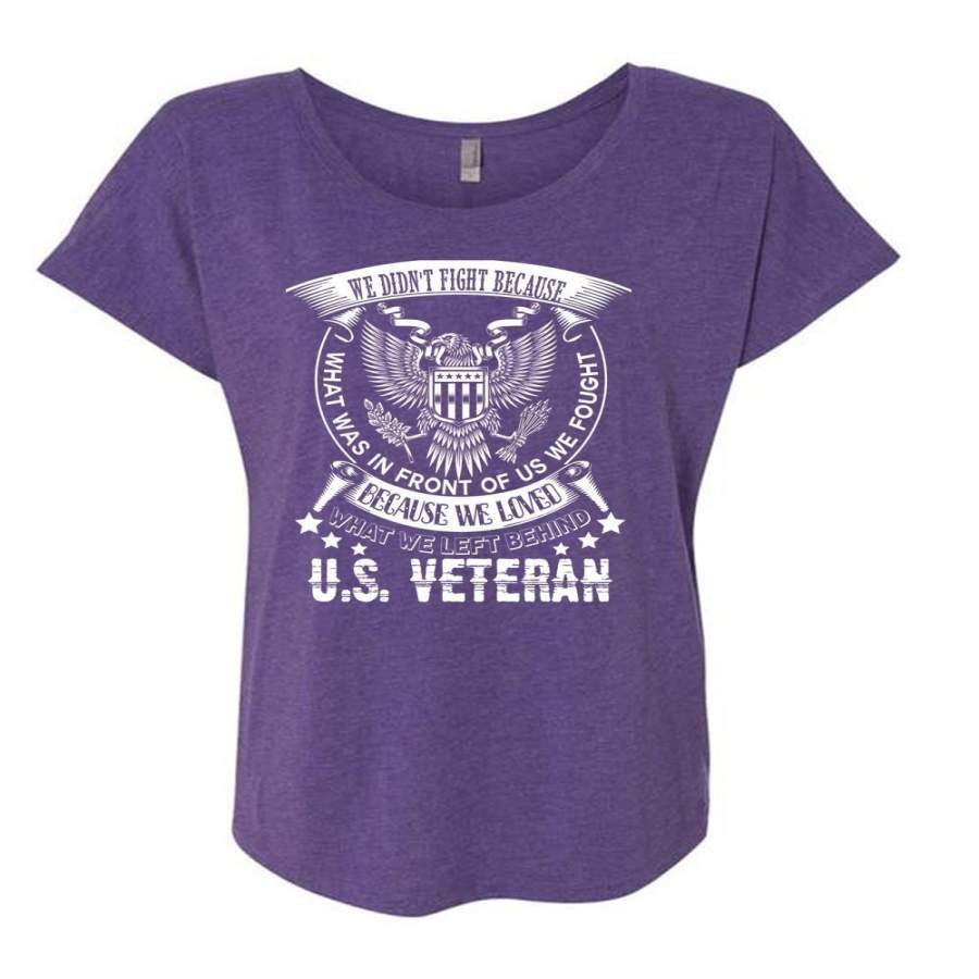 We Loved What We Left Behind US Veteran T Shirt, Loving T Shirt (Ladies’ Triblend Dolman Sleeve)