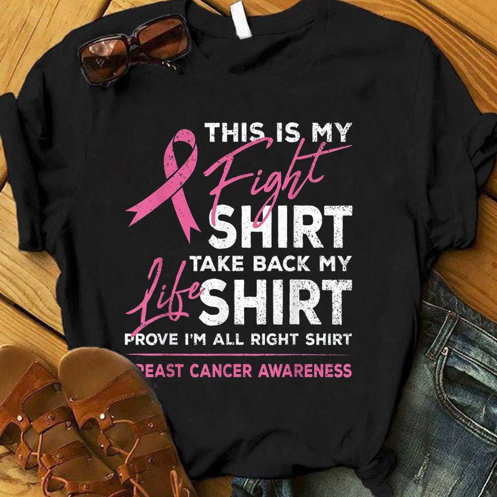 This Is My Fight Take Back My Life, Pink Ribbon Breast Cancer Shirts