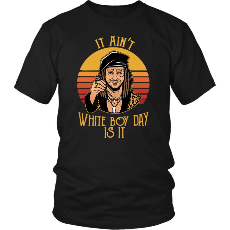 Retro Vintage It ain’t white boy day is it shirt