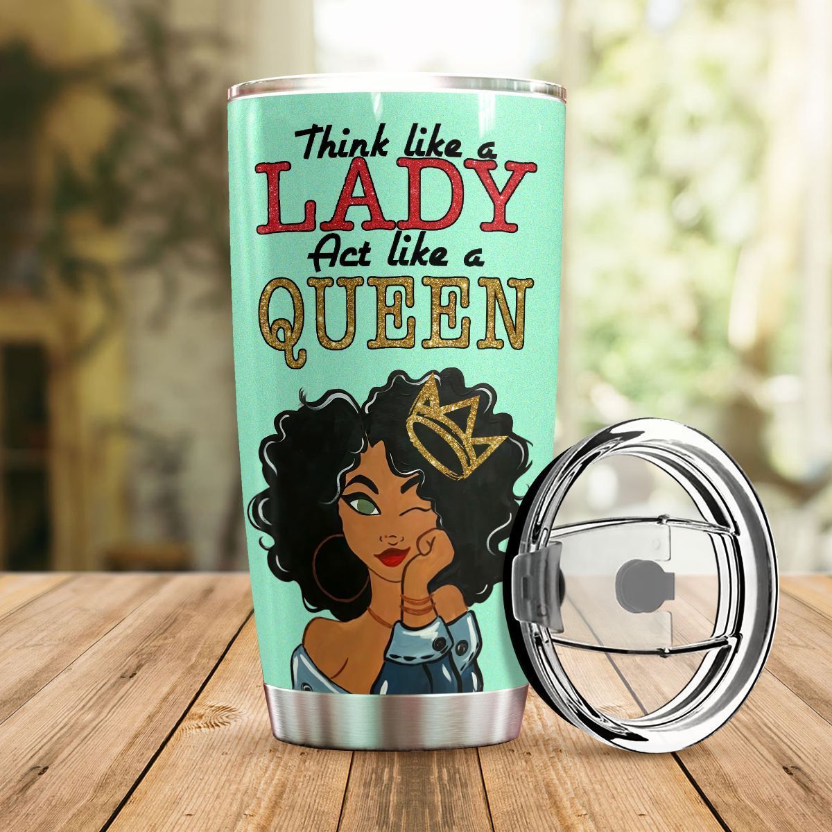 African American Think Like A Lady Act Like A Queen Stainless Steel Tumbler Perfect Gifts For Black Girl Tumbler Cups For Coffee/Tea, Great Customized Gifts For Birthday Christmas Thanksgiving