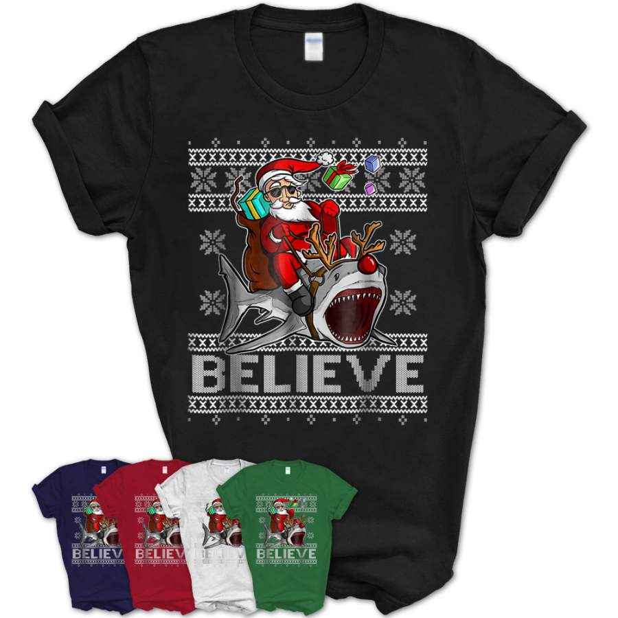 Believe In Santa Riding Shark Christmas Ugly Sweater Tshirt