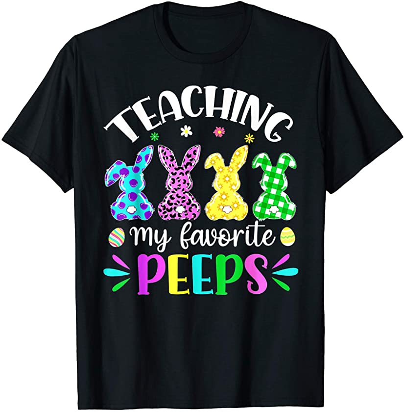 Teaching My Favorite Peeps Teacher Easter Bunny Egg Leopard T-Shirt