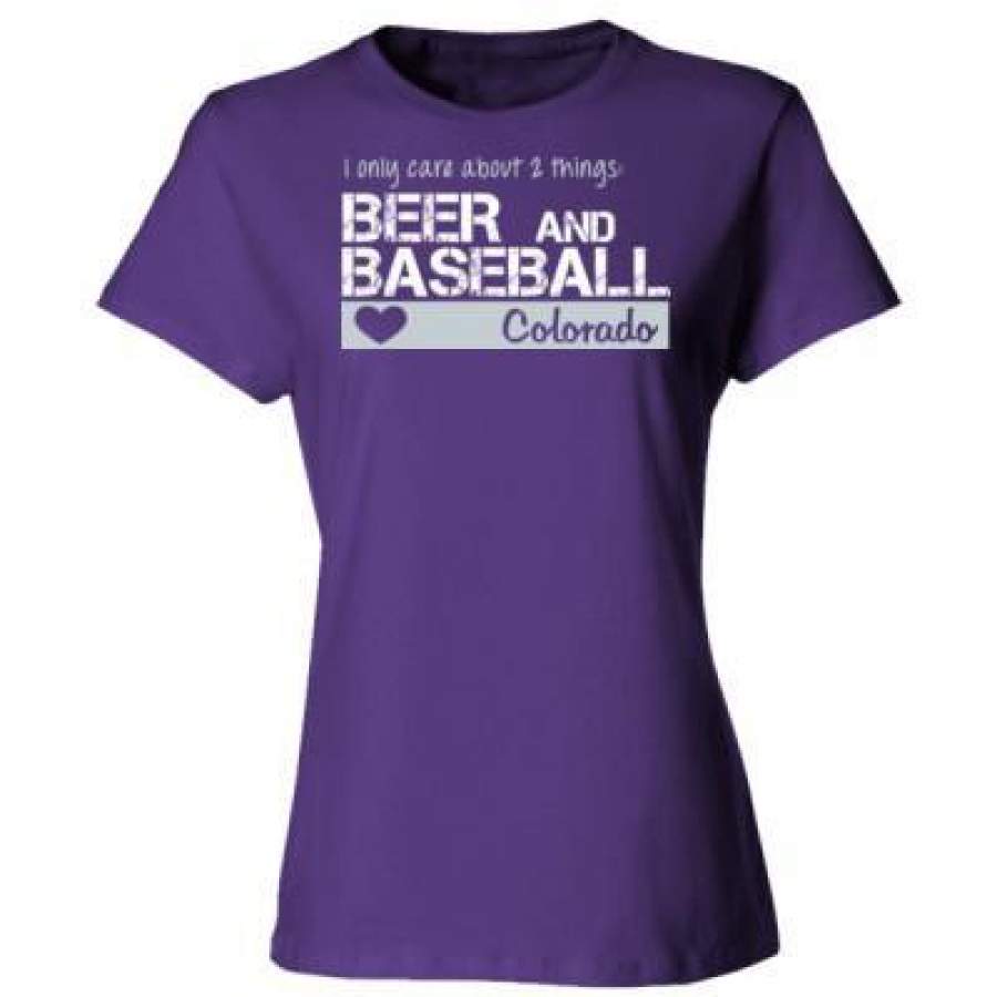 AGR Colorado Rockies I Only Care About 2 Things Beer And Baseball – Ladies’ Cotton T-Shirt