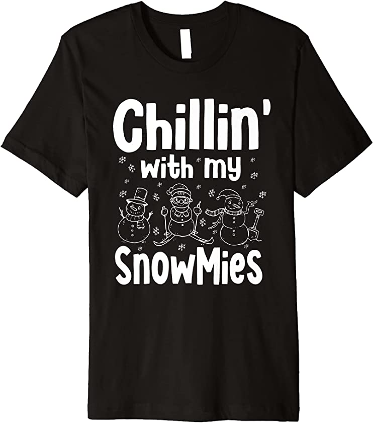 Xmas Chillin With My Snowmies Ugly Christmas Premium T-Shirt