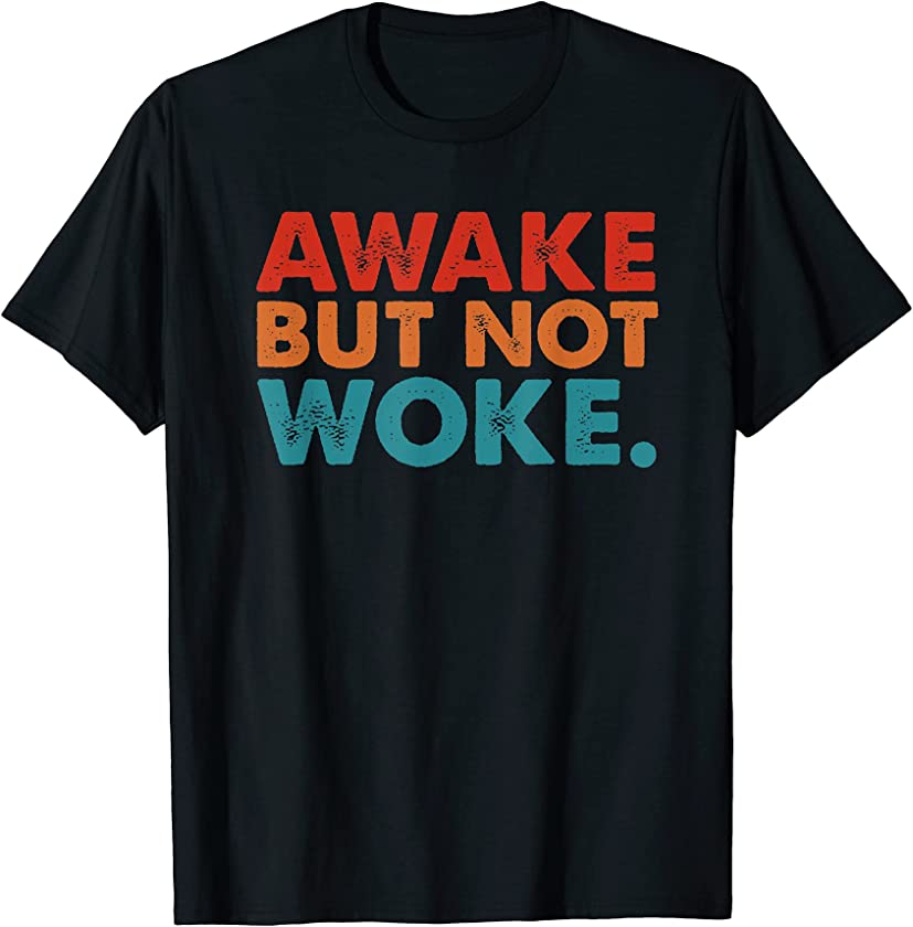 Awake But Not Woke Sleeping Vintage Funny T-Shirt