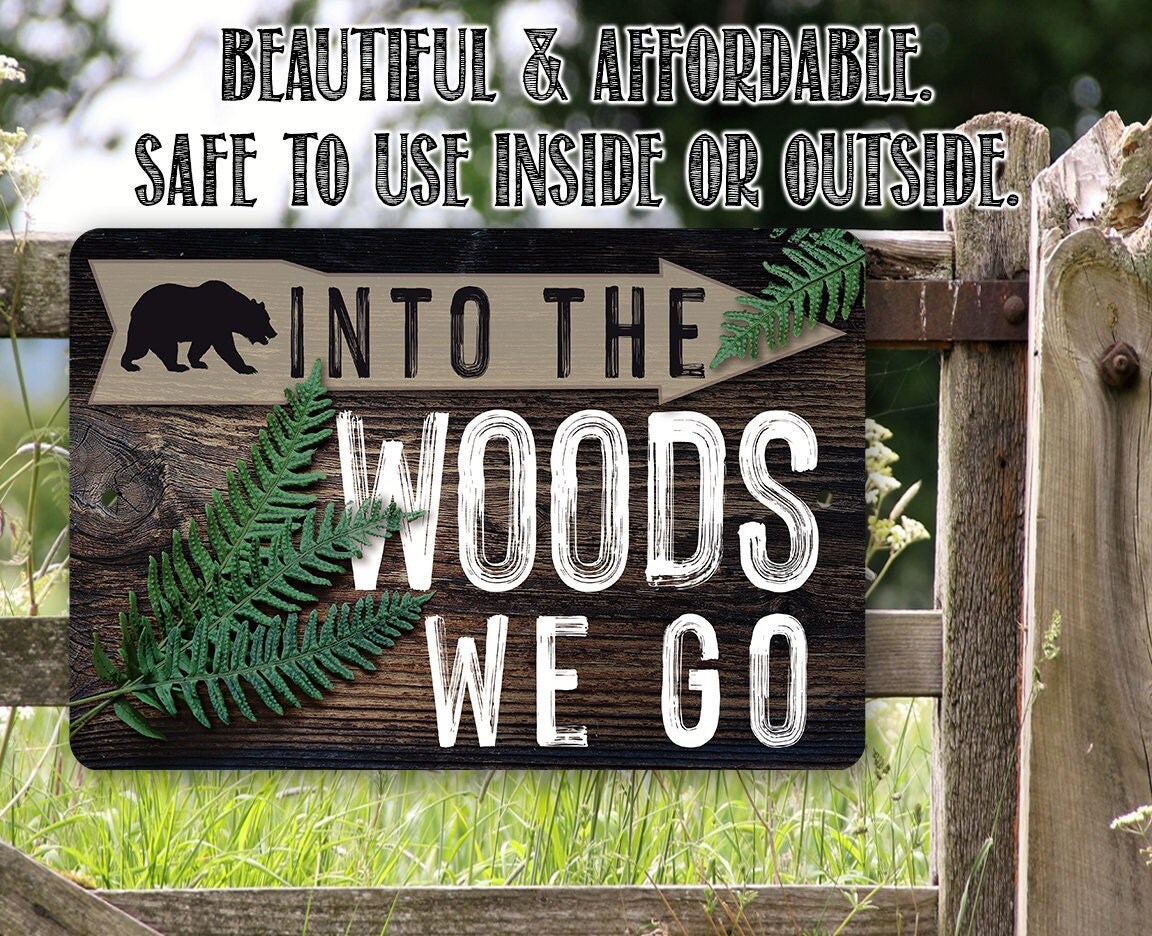 Into The Woods We Go – 8″ x 12″ or 12″ x 18″ Aluminum Tin Awesome Metal Poster