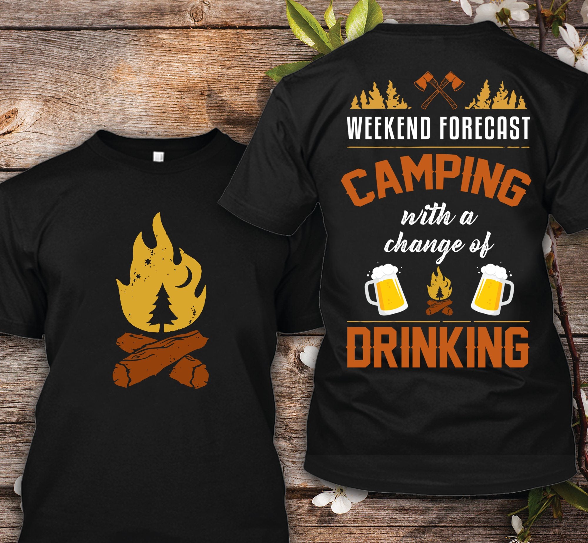 Firewood Weekend Forecast Camping With A Change Of Drinking 2 Sides Standard T-shirt