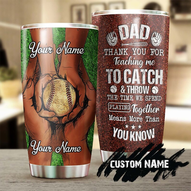 Baseball Dad Hands Thanks For Teaching Me To Catch Personalized Tumbler-Birthday Christmas Gift Father’S Day Gift For Baseball Dad From Son