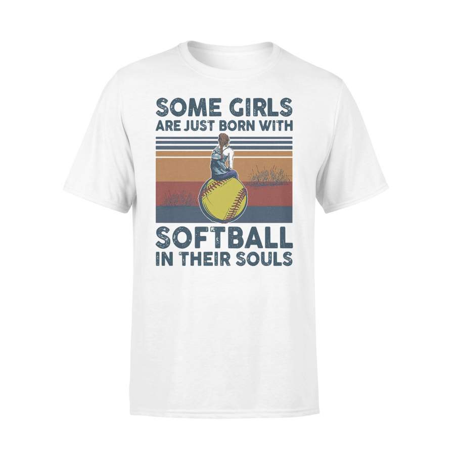 Some Girls Are Just Born With Softball In Their Souls Vintage Retro T-shirt