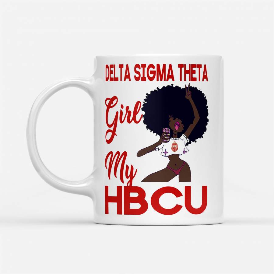 Delta Sigma Theta Girl My Hbcu – White Mug